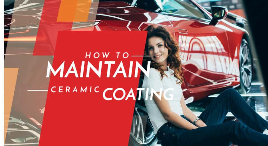 Ceramic Coating After Care and Maintenance: The Complete Guide