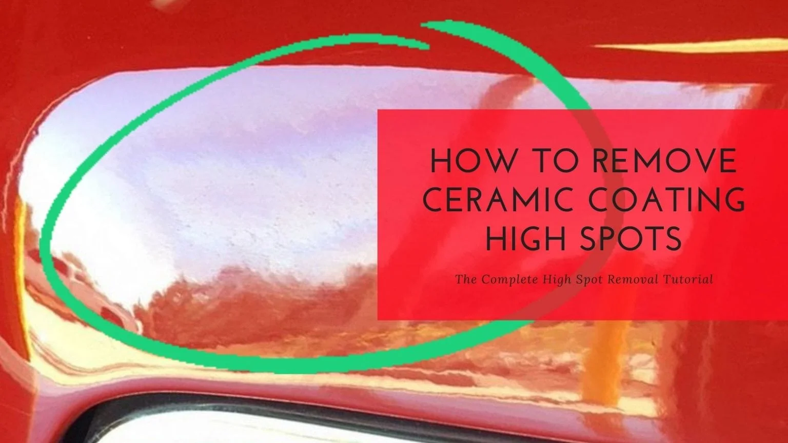 What Is Ceramic Coating High Spots and How to Remove Them! - Super Ceramic  Coating